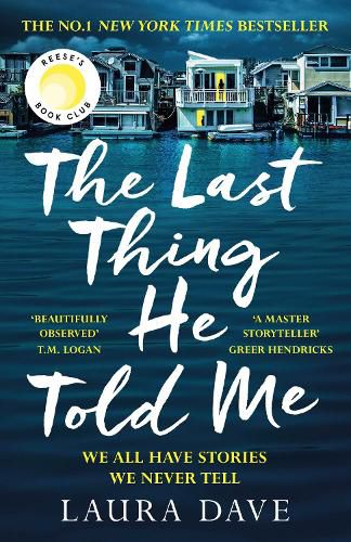 The Last Thing He Told Me: The No. 1 New York Times Bestseller and Reese's Book Club Pick