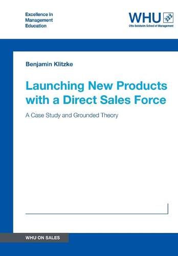 Launching New Products with a Direct Sales Force: A Case Study and Grounded Theory