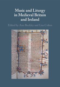 Cover image for Music and Liturgy in Medieval Britain and Ireland