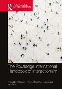 Cover image for The Routledge International Handbook of Interactionism