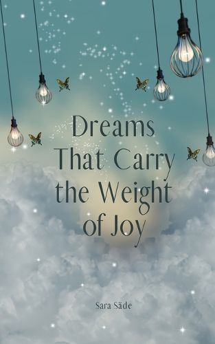 Dreams That Carry the Weight of Joy