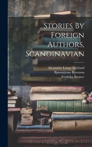 Cover image for Stories By Foreign Authors, Scandinavian