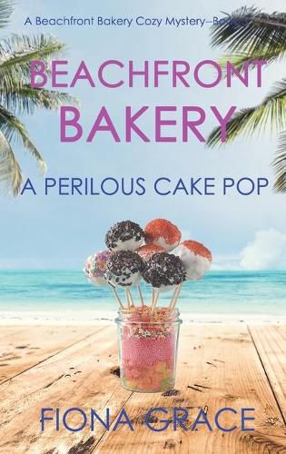 Cover image for Beachfront Bakery: A Perilous Cake Pop (A Beachfront Bakery Cozy Mystery-Book 3)