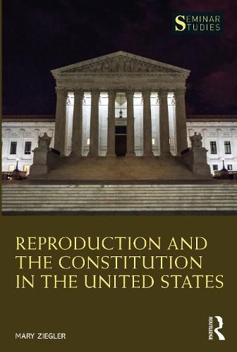 Reproduction and the Constitution in the United States