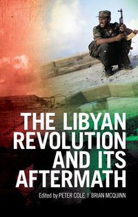 Cover image for The Libyan Revolution and its Aftermath