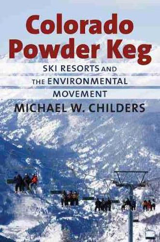 Colorado Powder Keg: Ski Resorts and the Environmental Movement