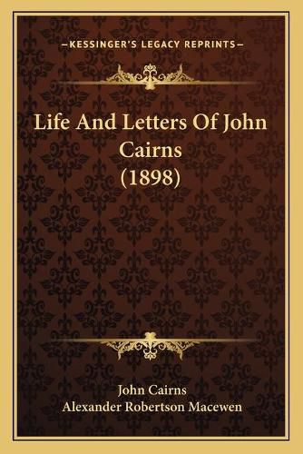 Life and Letters of John Cairns (1898)