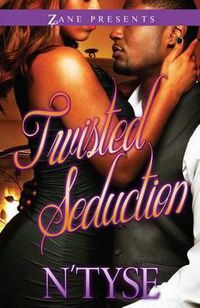 Cover image for Twisted Seduction: A Novel