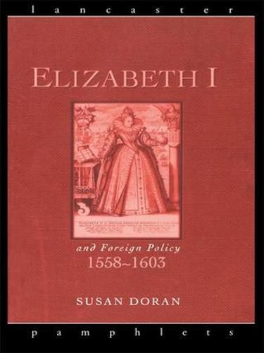 Cover image for Elizabeth I and Foreign Policy, 1558-1603