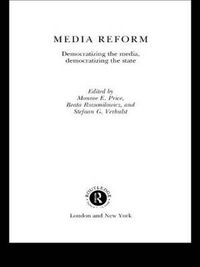 Cover image for Media Reform: Democratizing the Media, Democratizing the State