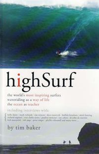 Cover image for High Surf: The World's Most Inspiring Surfers