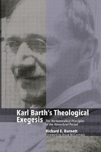 Cover image for Karl Barth's Theological Exegesis: The Hermeneutical Principles of the Romerbrief Period