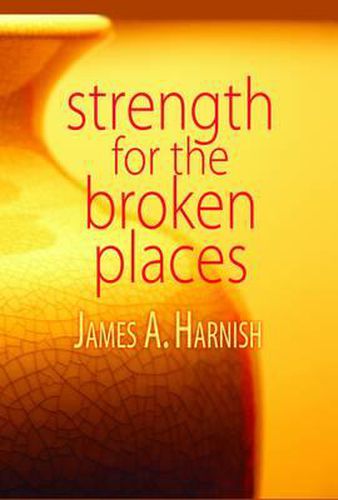 Cover image for Strength for the Broken Places