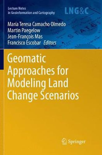 Geomatic Approaches for Modeling Land Change Scenarios