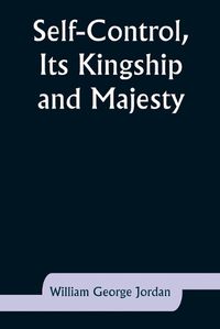 Cover image for Self-Control, Its Kingship and Majesty