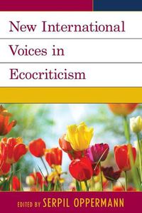Cover image for New International Voices in Ecocriticism