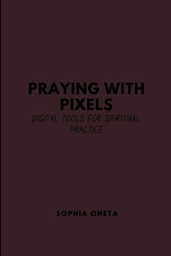 Praying with Pixels