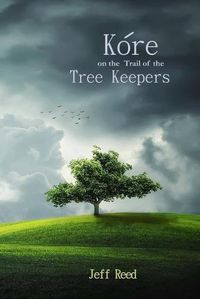 Cover image for Kore on the Trail of the Tree Keepers