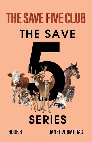 Cover image for The Save Five Club: one woman's quest to help animals