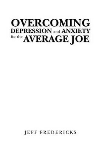 Cover image for Overcoming Depression and Anxiety for the Average Joe