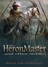 Cover image for The Heronmaster and other stories