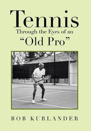 Cover image for Tennis Through the Eyes of an Old Pro