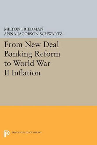 Cover image for From New Deal Banking Reform to World War II Inflation