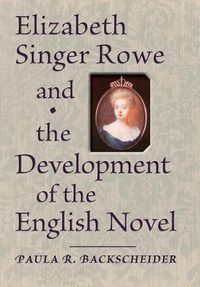 Cover image for Elizabeth Singer Rowe and the Development of the English Novel