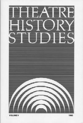 Cover image for Theatre History Studies 1985: Volume 5