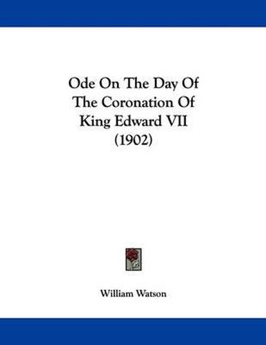 Cover image for Ode on the Day of the Coronation of King Edward VII (1902)