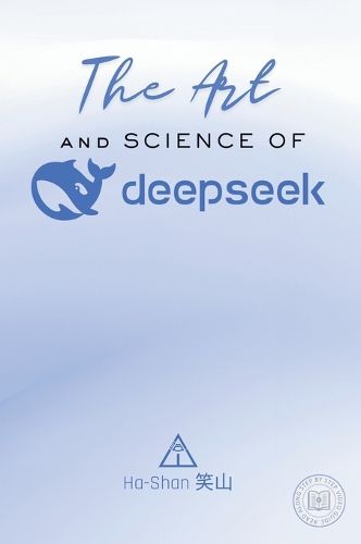 Cover image for The Art and Science of DeepSeek