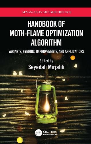 Cover image for Handbook of Moth-Flame Optimization Algorithm: Variants, Hybrids, Improvements, and Applications