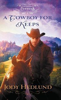 Cover image for A Cowboy for Keeps