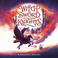 Cover image for The Witch, the Sword, and the Cursed Knights