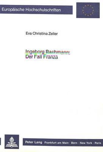 Cover image for Ingeborg Bachmann: Der Fall Franza