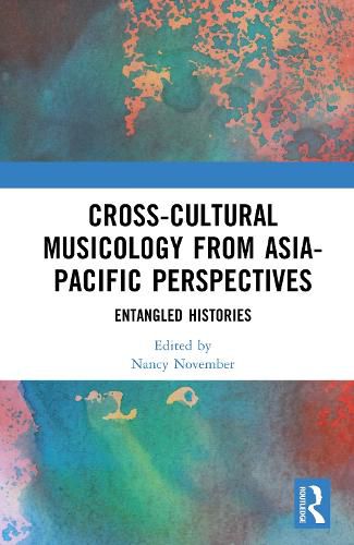 Cover image for Cross-Cultural Musicology from Asia-Pacific Perspectives