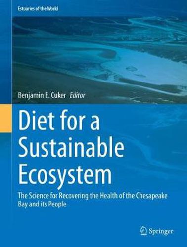 Cover image for Diet for a Sustainable Ecosystem: The Science for Recovering the Health of the Chesapeake Bay and its People