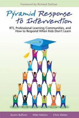 Cover image for Pyramid Response to Intervention: RTI, Professional Learning Communities, and How to Respond When Kids Don't Learn