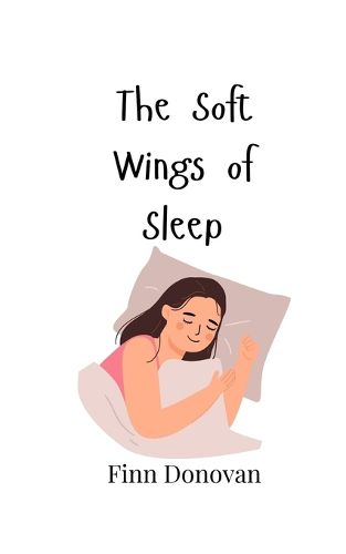 Cover image for The Soft Wings of Sleep