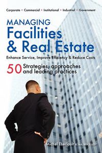 Cover image for Managing Facilities & Real Estate