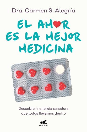 Cover image for El amor es la mejor medicina. Descubre la energia sanadora que todos llevamos dentro / Love Is the Best Medicine for Healing