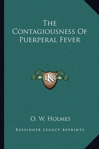 Cover image for The Contagiousness of Puerperal Fever