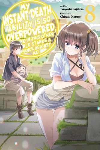 Cover image for My Instant Death Ability Is So Overpowered, No One in This Other World Stands a Chance Against Me!, Vol. 8 (light novel)