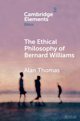 Cover image for The Ethical Philosophy of Bernard Williams