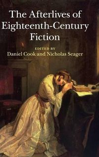 Cover image for The Afterlives of Eighteenth-Century Fiction