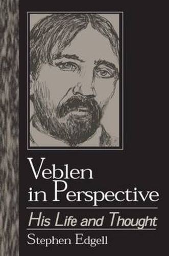 Veblen in Perspective: His Life and Thought