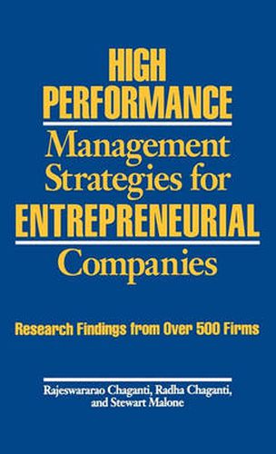 Cover image for High Performance Management Strategies for Entrepreneurial Companies: Research Findings from Over 500 Firms