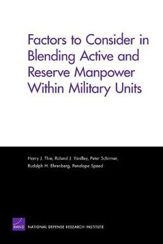 Factors to Consider in Blending Active and Reserve Manpower Within Military Units