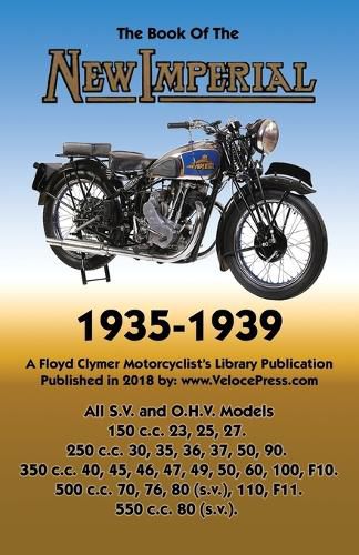 Book of New Imperial (Motorcycles) 1935-1939 All S.V. & O.H.V. Models