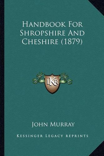 Cover image for Handbook for Shropshire and Cheshire (1879)